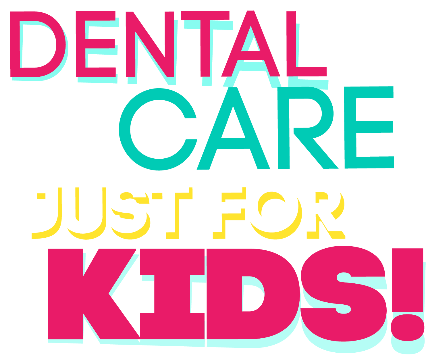 Dental Care Just for Kids!